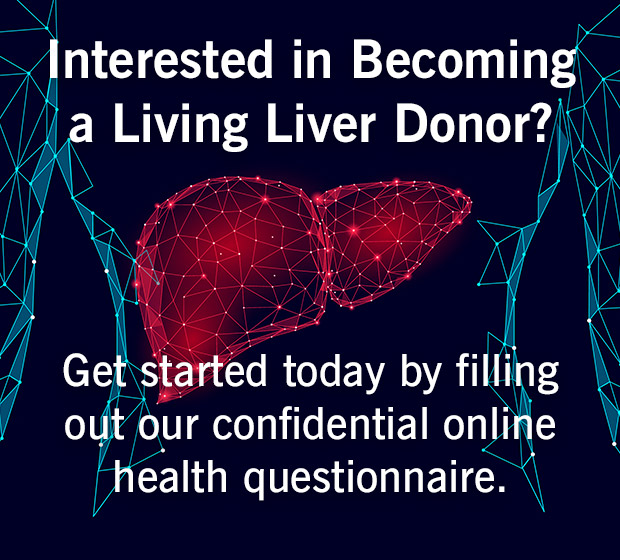 对成为活体肝脏捐赠者感兴趣?从今天开始，填写我们保密的在线健康问卷。